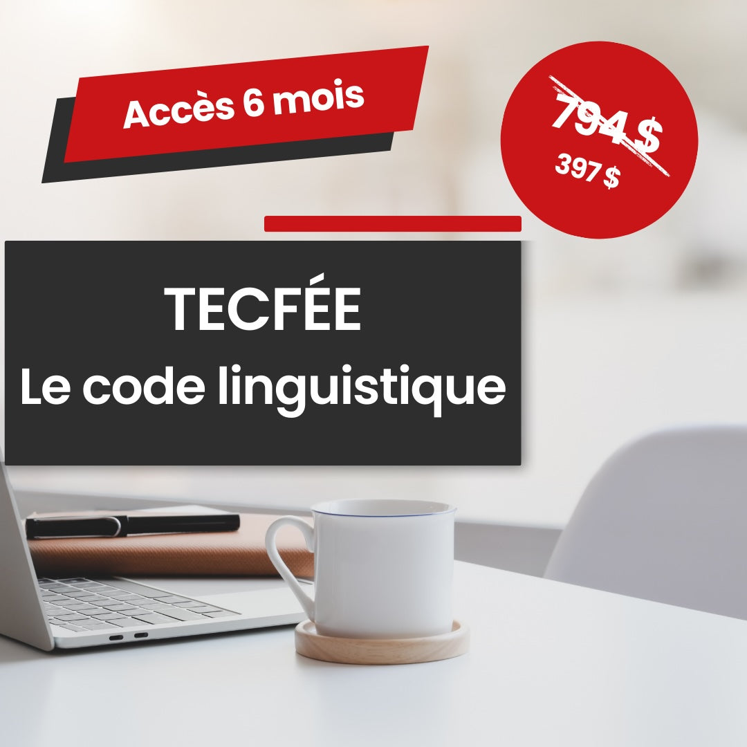 (6 mois)_CODE LINGUISTIQUE Cours de perfectionnement en français écrit – TECFÉE et autres tests de français