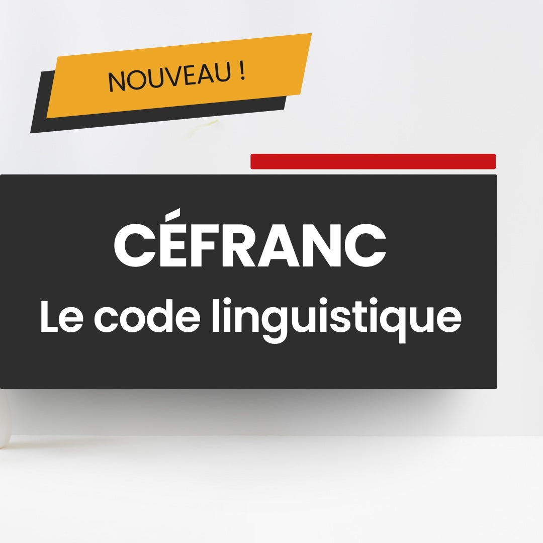 Formation en ligne : Maîtrise du code linguistique pour le CÉFRANC (Accès 90 jours)