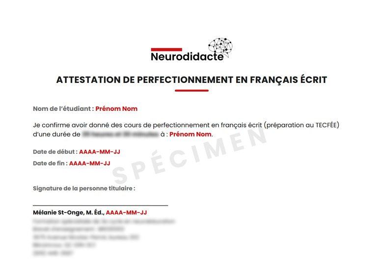 Spécimen de l'attestation de perfectionnement en français écrit de Neurodidacte : logo, titre, nom de la personne étudiante, dates de début et de fin, et signature de Mélanie St-Onge. Le nombre d'heures et les coordonnées sont volontairement illisibles sur ce spécimen.
