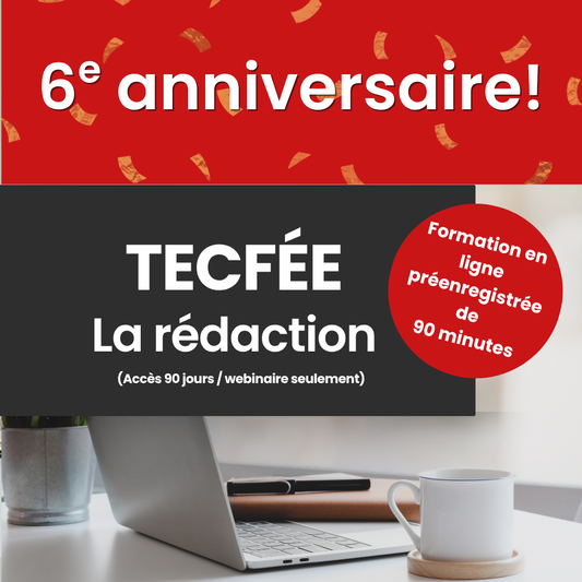 TECFÉE | Rédaction | 6ᵉ anniversaire | 3 mois